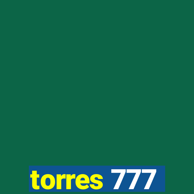 torres 777